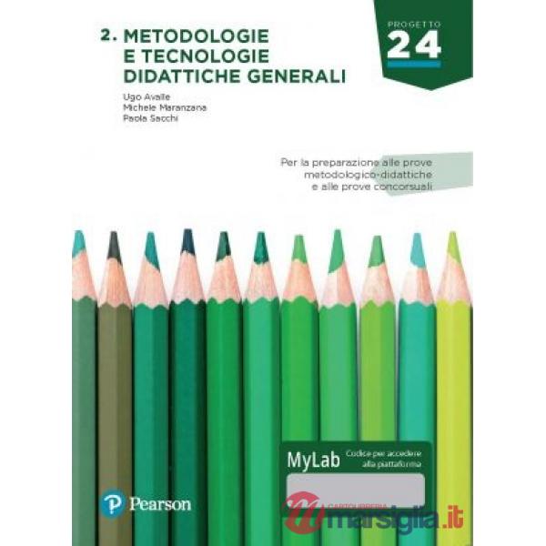 METODOLOGIA E TECNOLOGIE DIDATTICHE GENERALI. EDIZ. MYLAB. CON CONTENU