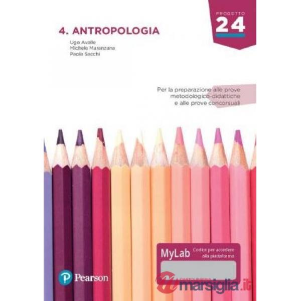 ANTROPOLOGIA. PER LA PREPARAZIONE ALLE PROVE METODOLOGICO - DIDATTICHE