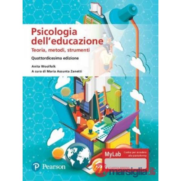 PSICOLOGIA DELL'EDUCAZIONE. TEORIE, METODI, STRUMENTI. EDIZ. MYLAB. CO