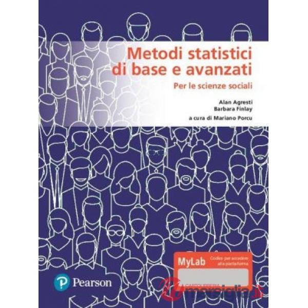 METODI STATISTICI DI BASE E AVANZATI PER LE SCIENZE SOCIALI. EDIZ. MYL