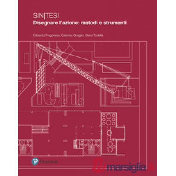 SINTESI. DISEGNARE L'AZIONE: METODI E STRUMENTI