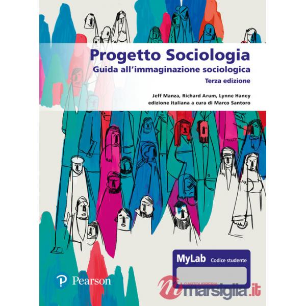 Progetto sociologia. Guida all'immaginazione sociologica. Ediz. MyLab