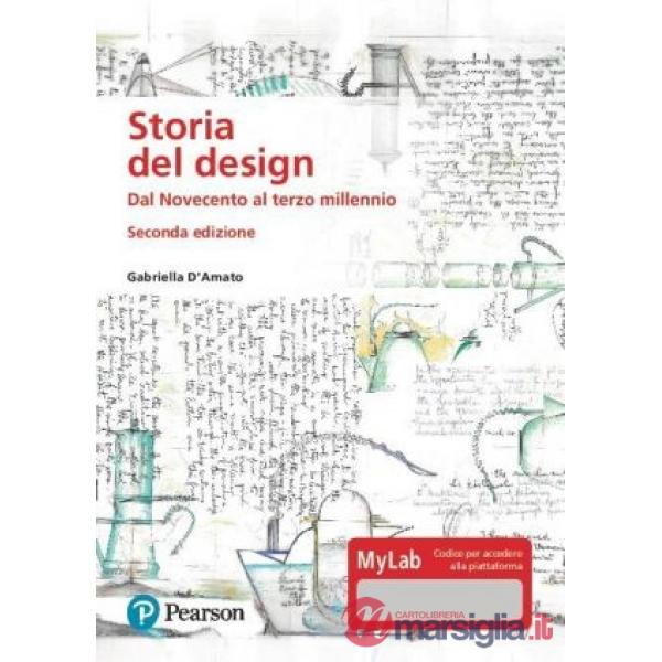 Storia del design. Dal Novecento al terzo millennio. Ediz. MyLab. Con Contenuto digitale per download e accesso online