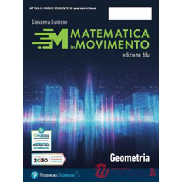 MATEMATICA IN MOVIMENTO - ED. BLU - 1 BIENNIO LS - GEOMETRIA