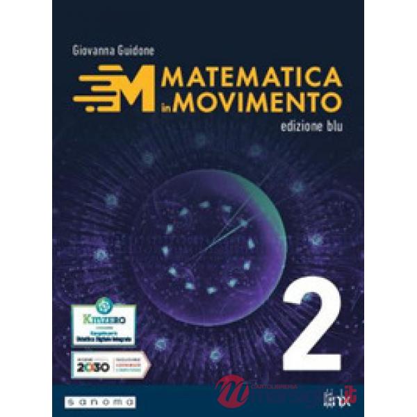 MATEMATICA IN MOVIMENTO - ED. BLU - 1 BIENNIO LS - VOL. 2