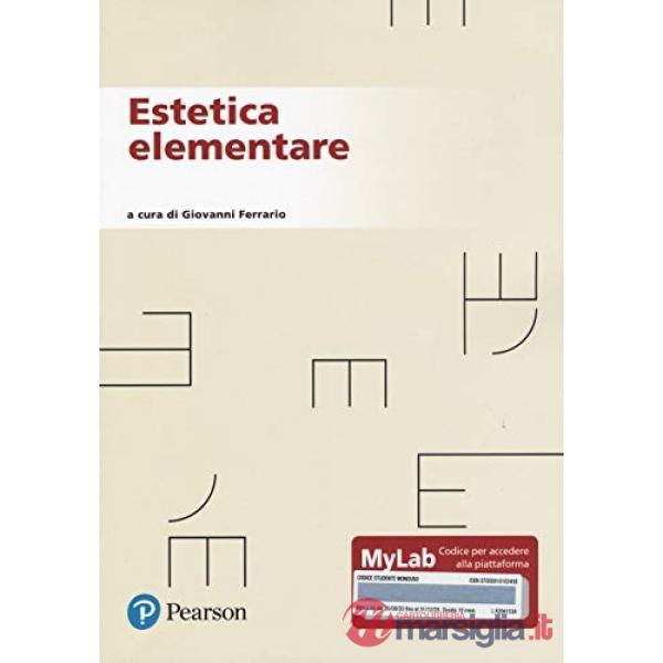 ESTETICA ELEMENTARE. EDIZ. MYLAB