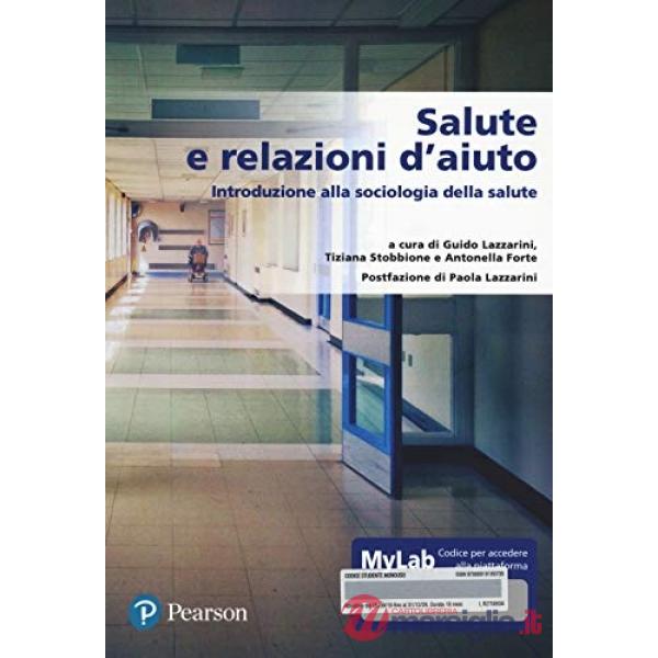Salute e relazione d'aiuto. Introduzione alla sociologia della salute. Ediz. MyLab. Con Contenuto digitale per accesso online