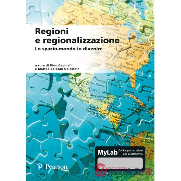 REGIONI E REGIONALIZZAZIONE. LO SPAZIO - MONDO IN DIVENIRE + MYLAB