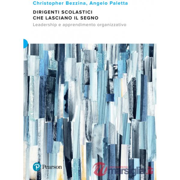 DIRIGENTI SCOLASTICI CHE LASCIANO IL SEGNO. LEADERSHIP E APPR.