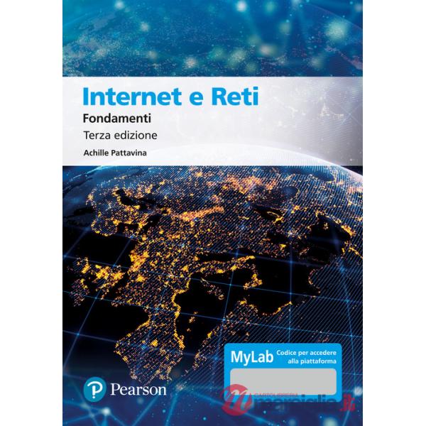 INTERNET E RETI - FONDAMENTI + MYLAB