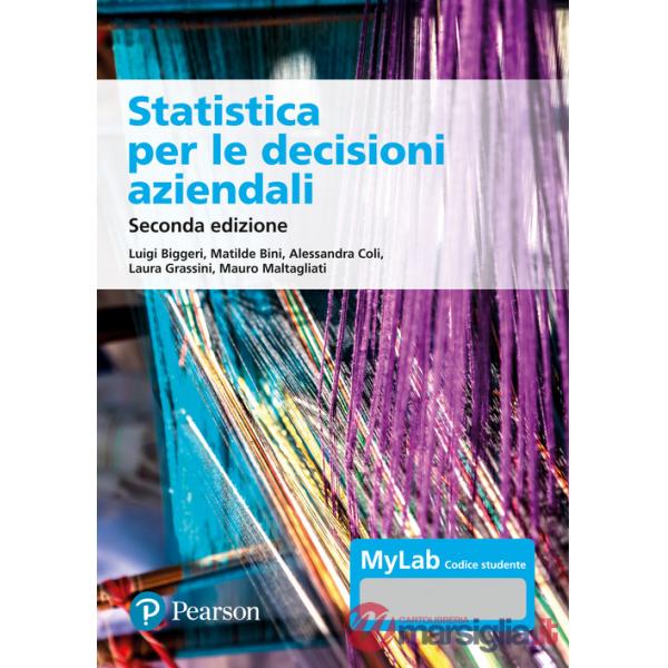 Statistica per le decisioni aziendali. Ediz. MyLab. Con espansione online