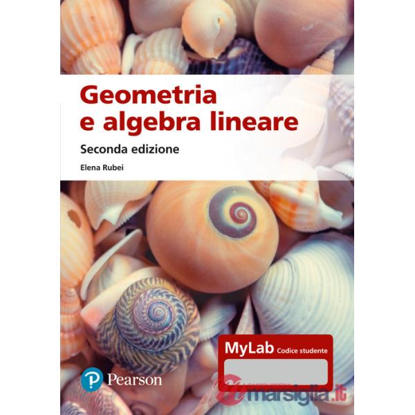 Geometria e algebra lineare. Ediz. MyLab. Con espansione online