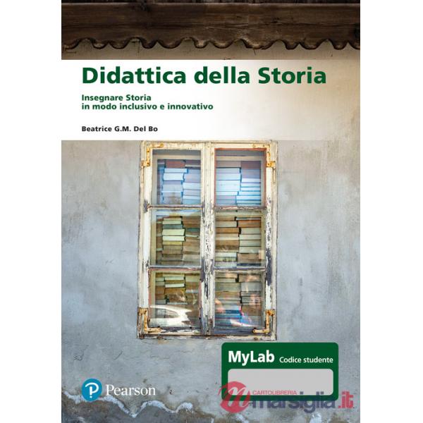 Didattica della storia. Insegnare storia in modo inclusivo e innovativo