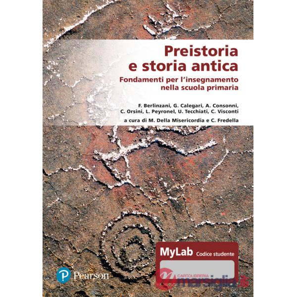 Preistoria e storia antica. Fondamenti per l'insegnamento nella scuola primaria. Ediz. MyLab. Con Contenuto digitale per accesso