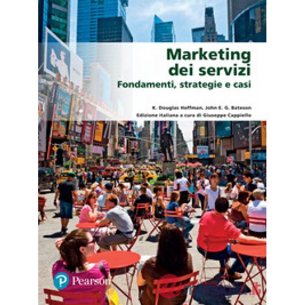Marketing dei servizi. Fondamenti, strategie e casi