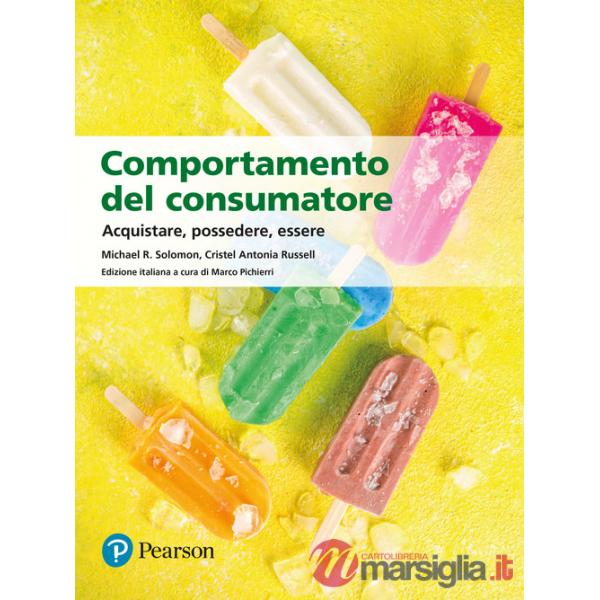Comportamento del consumatore. Acquistare, possedere, essere