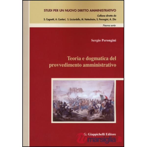 Teoria e dogmatica del provvedimento amministrativo