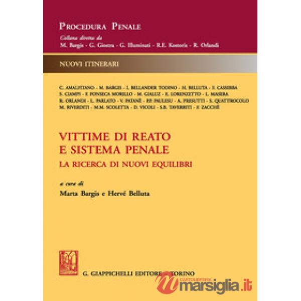 Vittime di reato e sistema penale. La ricerca di nuovi equilibri