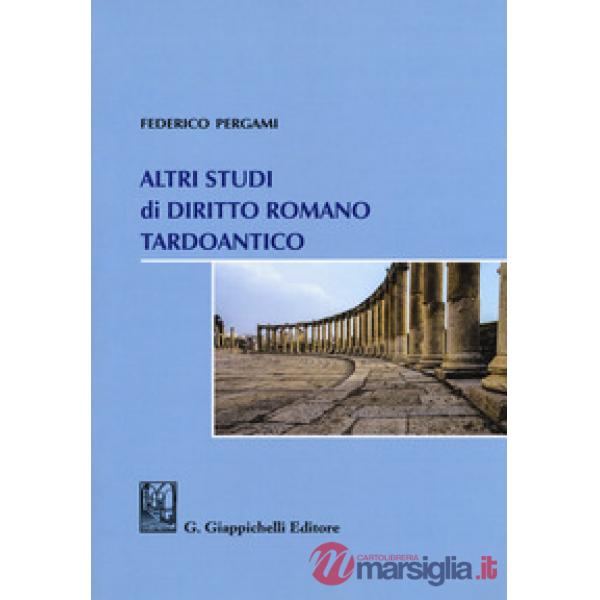 Altri studi di diritto romano tardoantico