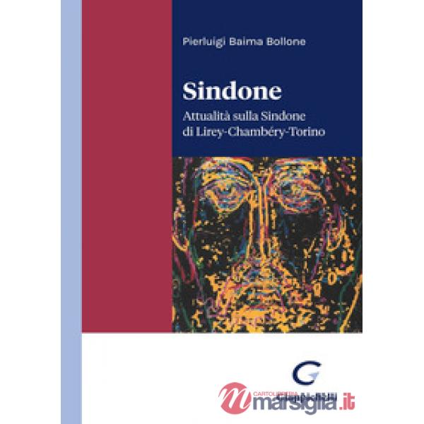 Sindone. Attualità sulla Sindone di Lirey-Chambéry-Torino