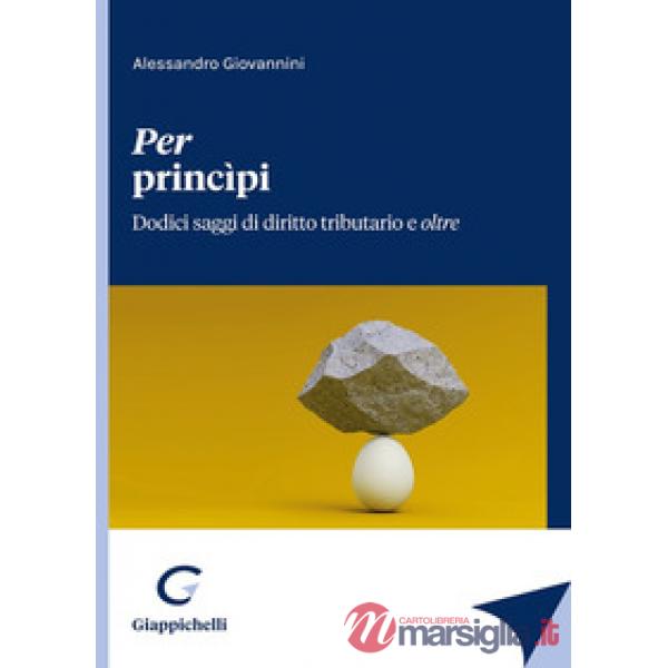 Per princìpi. Dodici saggi di diritto tributario e oltre