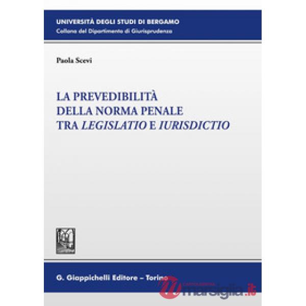 La prevedibilità della norma penale tra legislatio e iurisdictio