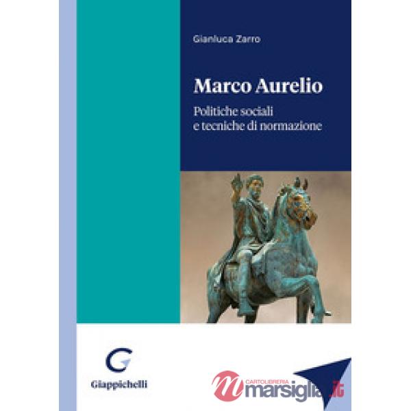 Marco Aurelio. Politiche sociali e tecniche di normazione