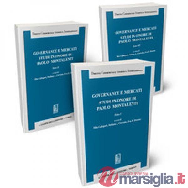Governance e mercati. Studi in onore di Paolo Montalenti