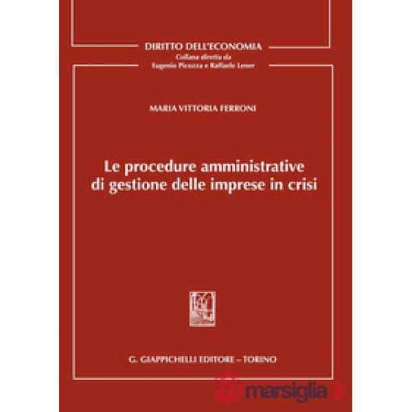 Le procedure amministrative di gestione delle imprese in crisi