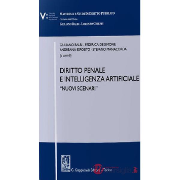 Diritto penale e intelligenza artificiale. «Nuovi scenari»