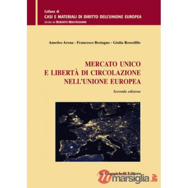 MERCATO UNICO E LIBERTÀ DI CIRCOLAZIONE NELL'UNIONE EUROPEA