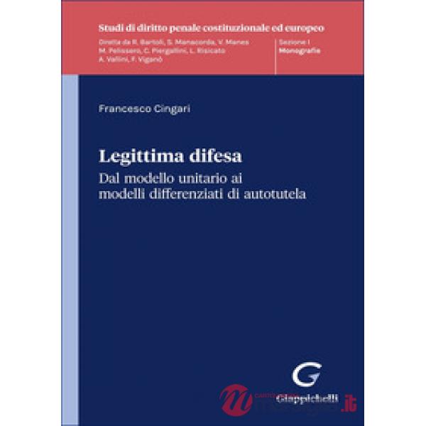Legittima difesa. Dal modello unitario ai modelli differenziati di autotutela
