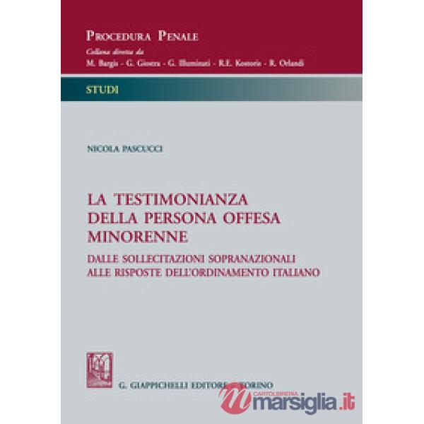 La testimonianza della persona offesa minorenne. Dalle sollecitazioni sopranazionali alle risposte dell'ordinamento italiano