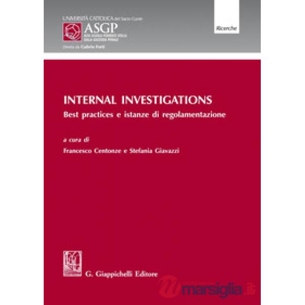 Internal Investigations. Best practices e istanze di regolamentazione