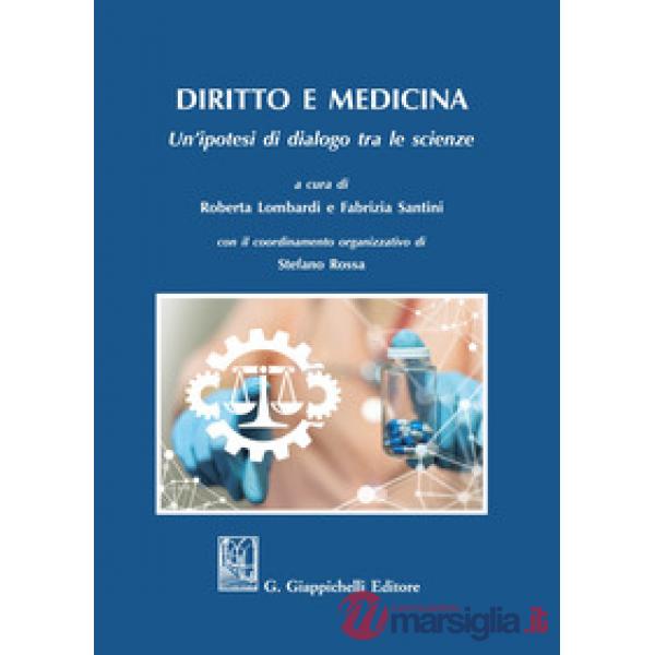 Diritto e medicina. Un'ipotesi di dialogo tra le scienze