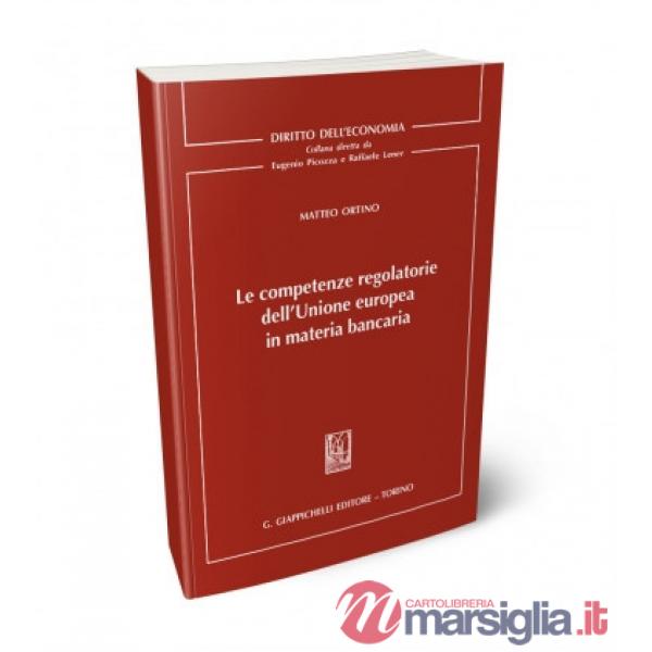 Le competenze regolatorie dell'Unione europea in materia bancaria