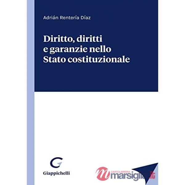 Diritto, diritti e garanzie nello Stato costituzionale