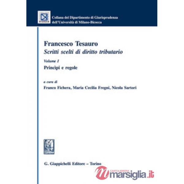 Francesco Tesauro. Scritti scelti di diritto tributario