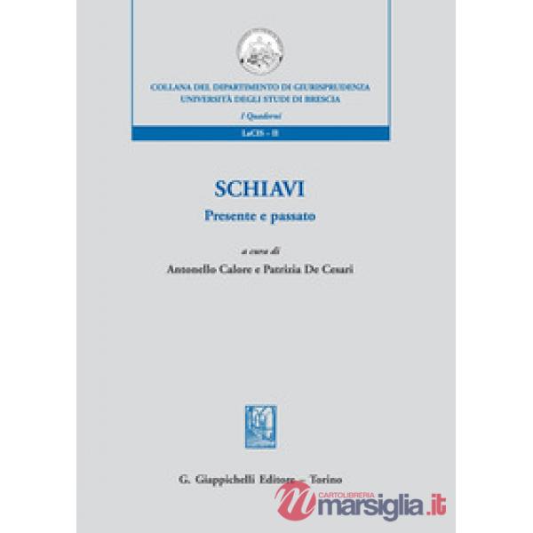 Schiavi. Presente e passato