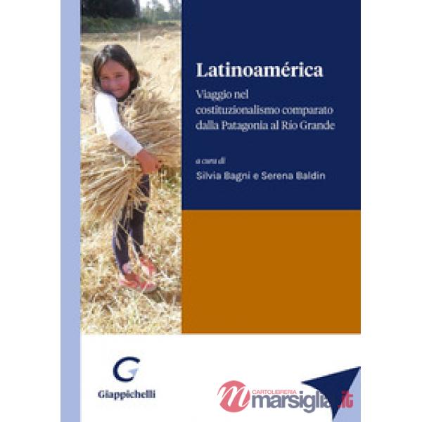 Latinoamérica. Viaggio nel costituzionalismo comparato dalla Patagonia al Río Grande