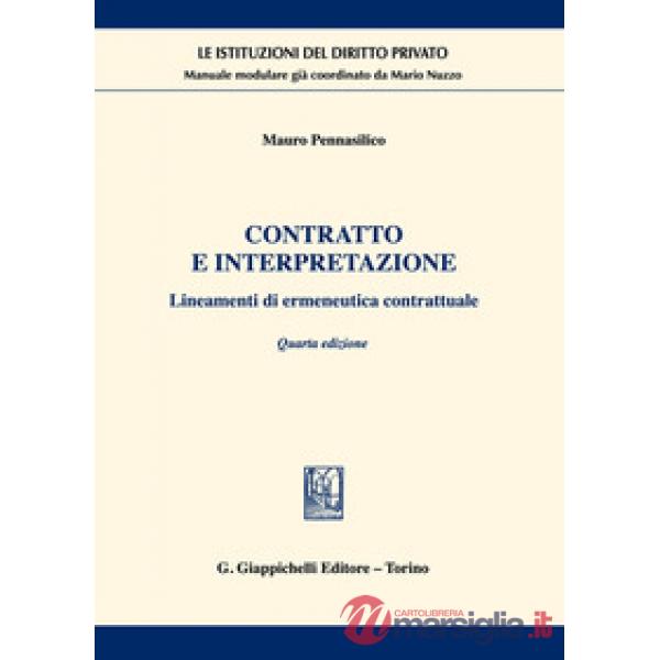 Contratto e interpretazione. Lineamenti di ermeneutica contrattuale