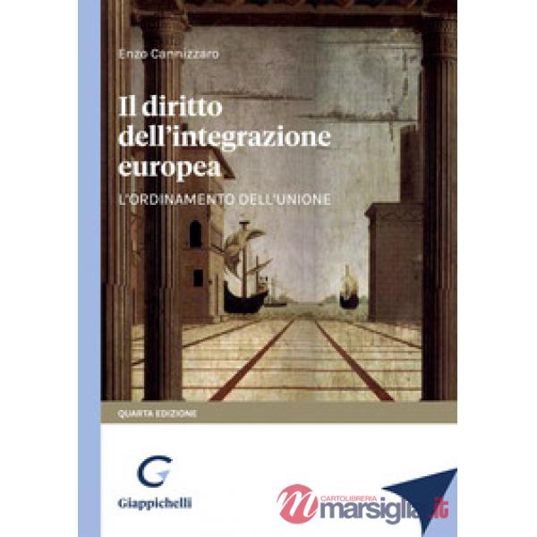 Il diritto dell'integrazione europea. L'ordinamento dell'Unione