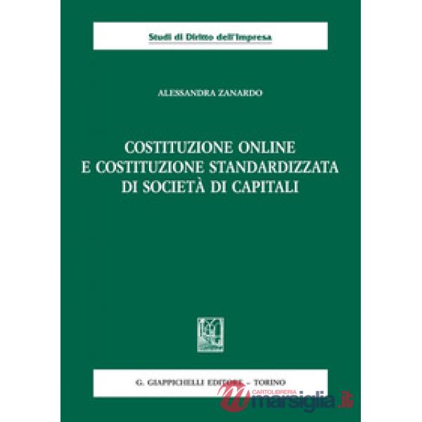 Costituzione online e costituzione standardizzata di società di capitali