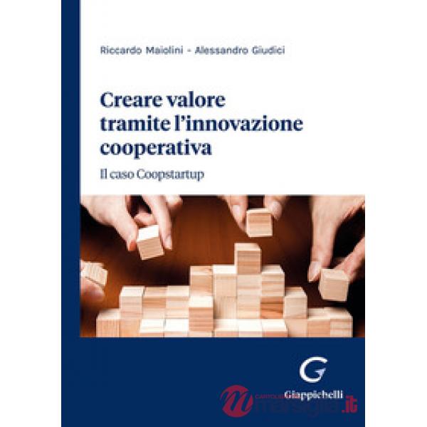 Creare valore tramite l'innovazione cooperativa. Il caso Coopstartup