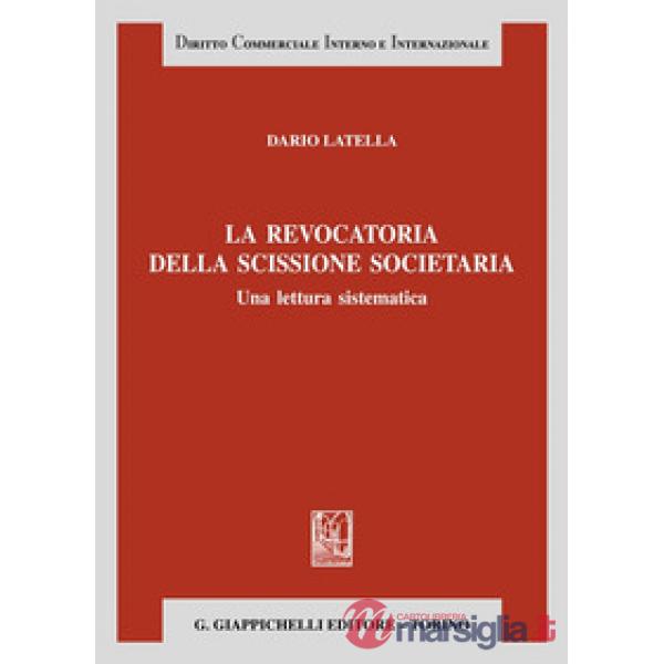La revocatoria della scissione societaria. Una lettura sistematica