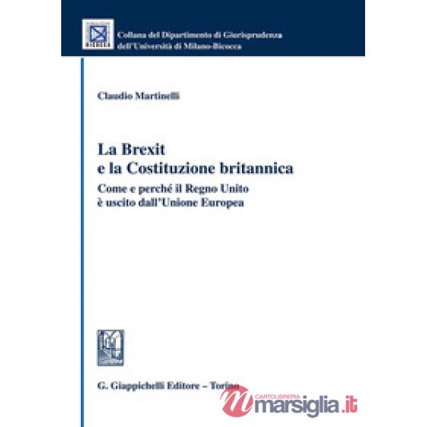 La Brexit e la Costituzione britannica. Come e perché il Regno Unito è uscito dall'Unione Europea