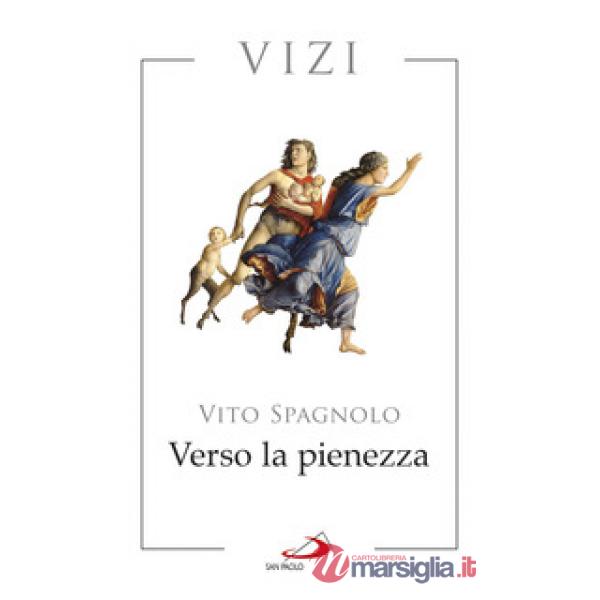 Verso la pienezza. Vizi