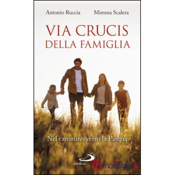 Via Crucis della famiglia. Nel cammino verso la Pasqua