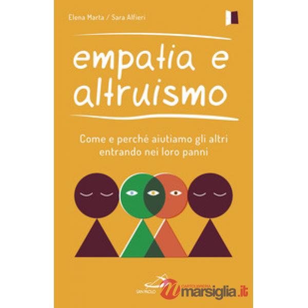Empatia e altruismo. Come e perché aiutiamo gli altri entrando nei loro panni