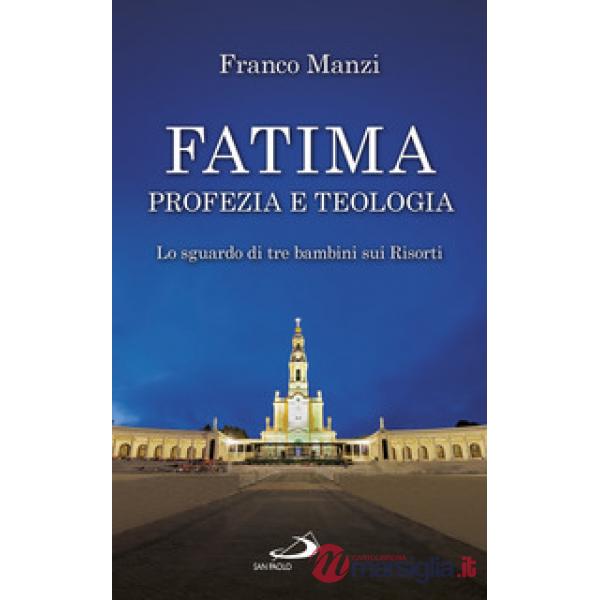 Fatima, profezia e teologia. Lo sguardo di tre bambini sui risorti
